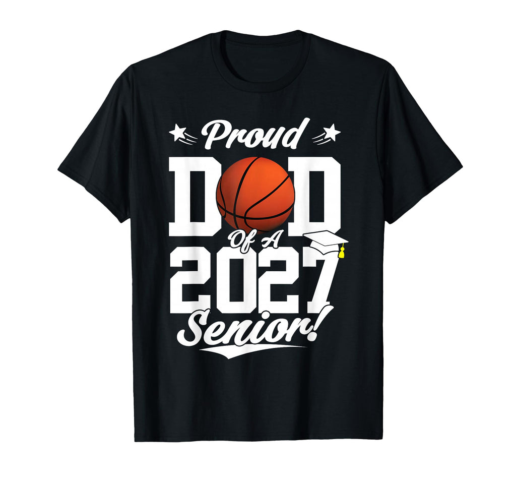 Proud Dad Basketball Senior Class 2026 T-Shirt - Graphic Print for Adults - T-Shirt, Sweatshirt, Hoodie