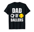 Mens Dad Ballers Funny Soccer Softball Dad T-Shirt - Novelty Apparel Unisex - T-Shirt, Sweatshirt, Hoodie