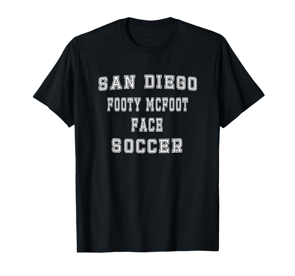 San Diego Footy Mcfoot Face Funny T-Shirt - Custom Art Print Men Women - T-Shirt, Sweatshirt, Hoodie