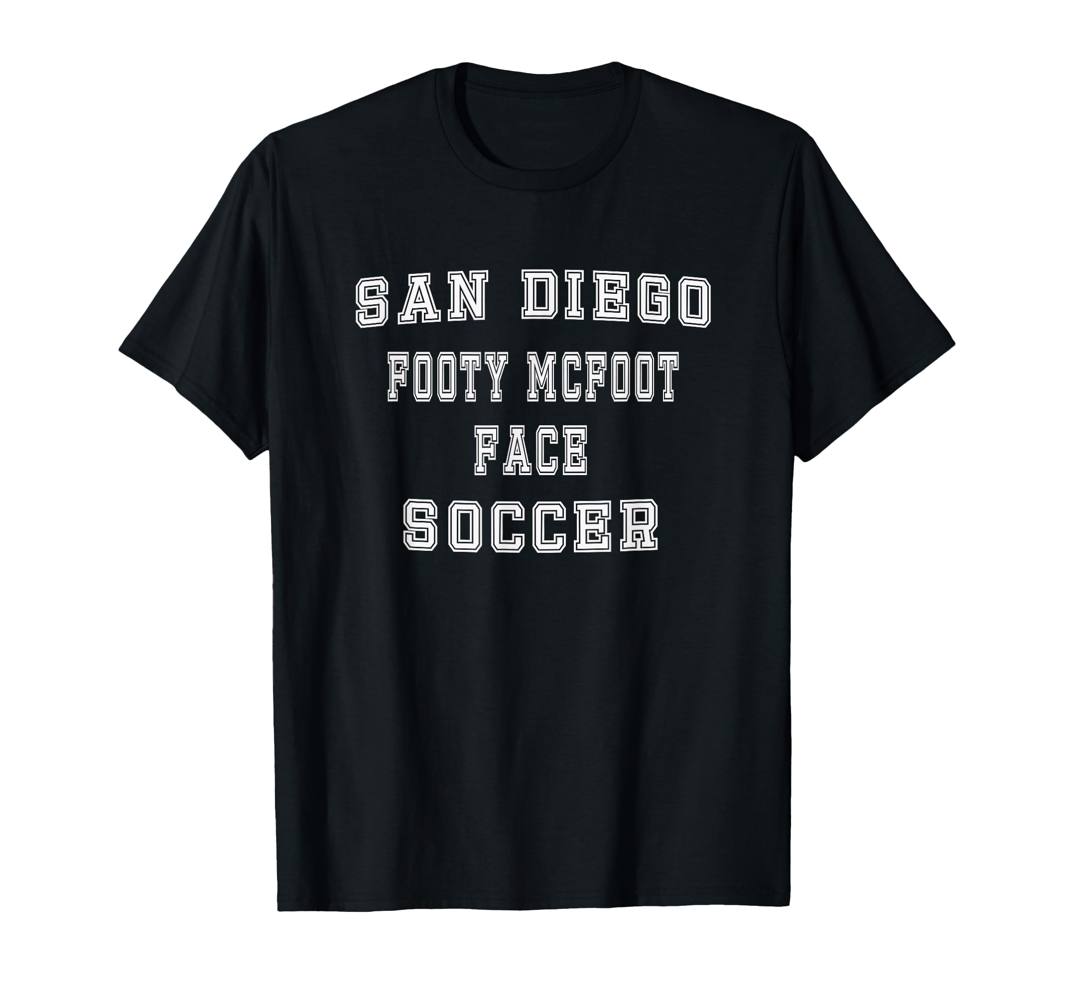 San Diego Footy Mcfoot Face Funny T-Shirt - Custom Art Print Men Women - T-Shirt, Sweatshirt, Hoodie