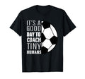 I Coach Tiny Humans Funny Soccer T-Shirt - Aesthetic Graphic for Adults - T-Shirt, Sweatshirt, Hoodie
