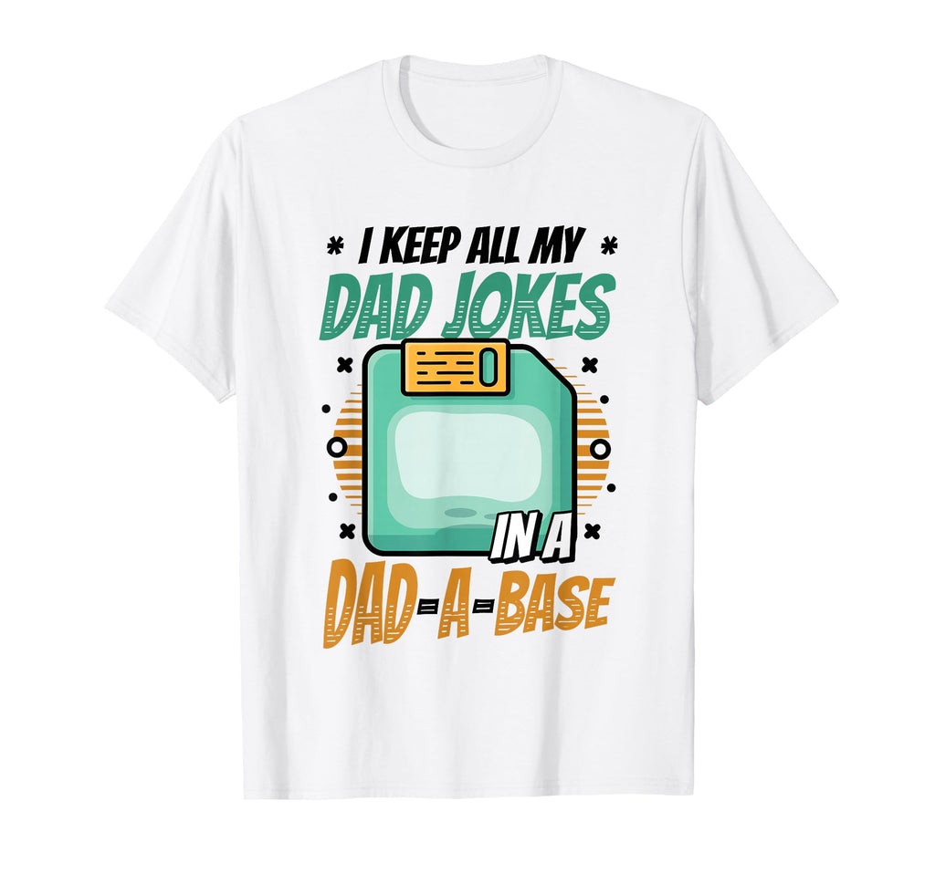 I Keep All My Dad Jokes Dad Base Dad T-Shirt - Streetwear Style Unisex - T-Shirt, Sweatshirt, Hoodie
