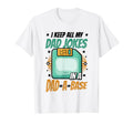 I Keep All My Dad Jokes Dad Base Dad T-Shirt - Streetwear Style Unisex - T-Shirt, Sweatshirt, Hoodie