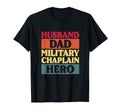Husband Dad Military Chaplain Hero T-Shirt - Streetwear Style Unisex - T-Shirt, Sweatshirt, Hoodie