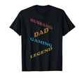 Dad Video Game Legend Fathers Day T-Shirt - Streetwear Style Men Women - T-Shirt, Sweatshirt, Hoodie