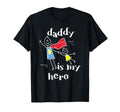 Daddy Is My Hero Super Dad Hand Drawing T-Shirt - Unique Graphic Men Women - T-Shirt, Sweatshirt, Hoodie