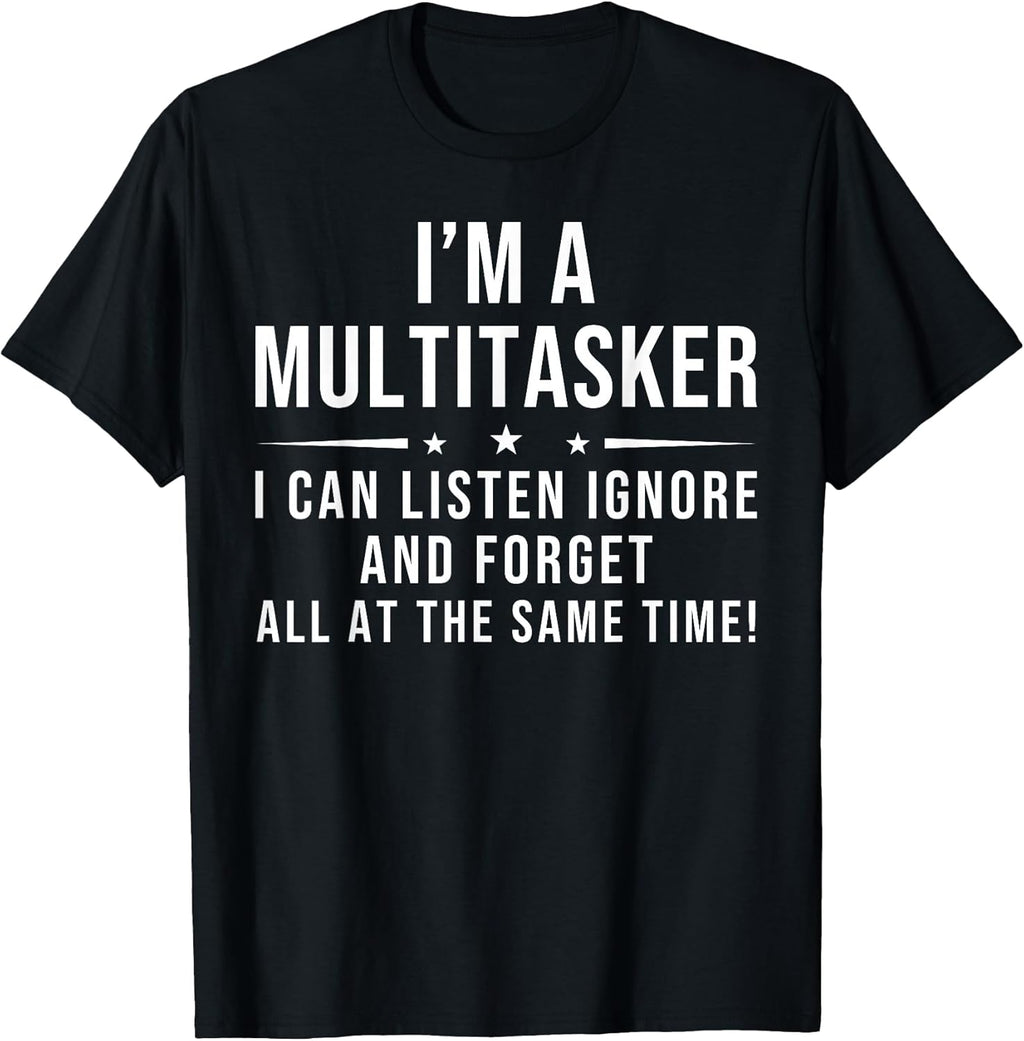 Funny Quote Humorous Multitask Saying - Adult & Kids T-Shirts, Sweatshirts & Hoodies apparel design preview 1