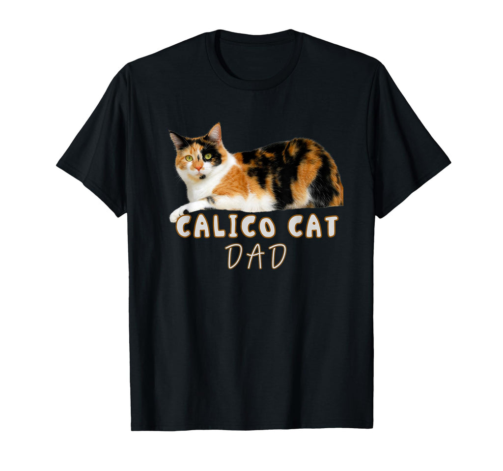 Calico Cat Dad Funny Lazy Calico Cat T-Shirt - Graphic Print Unisex - T-Shirt, Sweatshirt, Hoodie