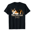 Calico Cat Dad Funny Lazy Calico Cat T-Shirt - Graphic Print Unisex - T-Shirt, Sweatshirt, Hoodie
