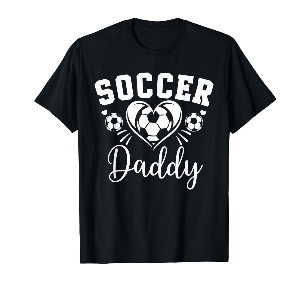 Soccer Daddy Soccer Heart T-Shirt - Novelty Apparel Unisex - T-Shirt, Sweatshirt, Hoodie