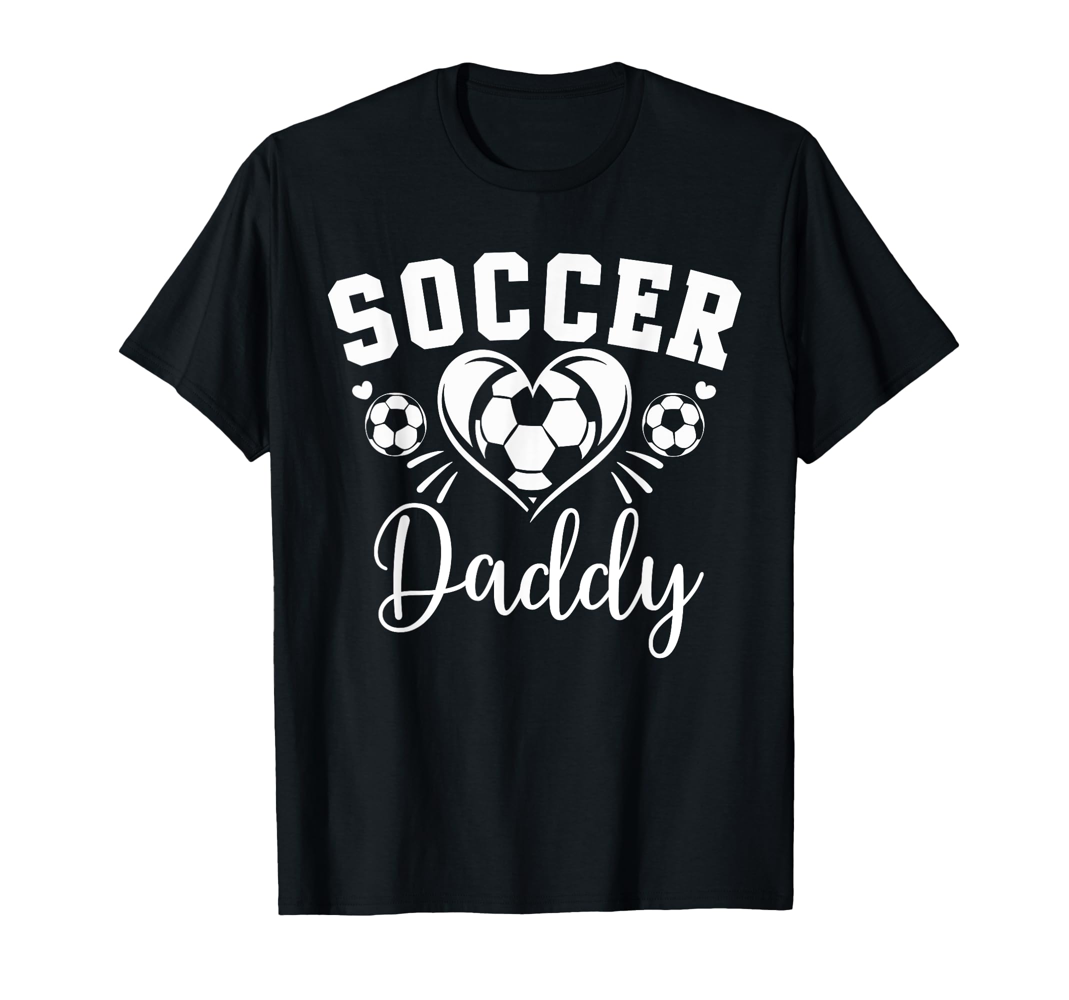 Soccer Daddy Soccer Heart T-Shirt - Novelty Apparel Unisex - T-Shirt, Sweatshirt, Hoodie