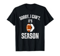 Sorry I Cant Its Football And Soccer T-Shirt - Streetwear Style for Adults - T-Shirt, Sweatshirt, Hoodie