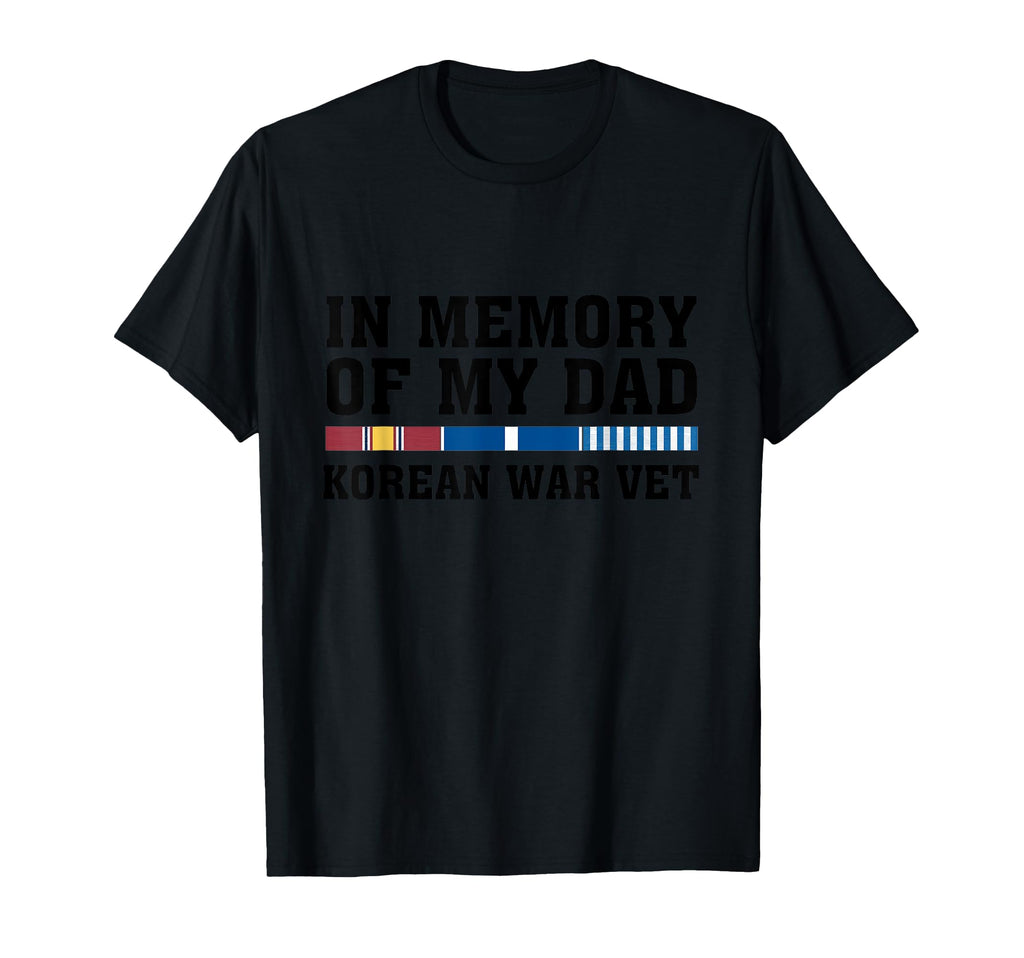 Memory My Dad Korean War Vet Us Veteran T-Shirt - Graphic Print Unisex - T-Shirt, Sweatshirt, Hoodie