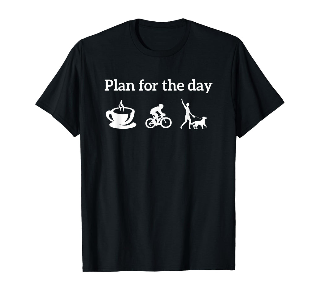 Cycling Biking Lover Plan Day Coffee T-Shirt - Streetwear Style for Adults - T-Shirt, Sweatshirt, Hoodie