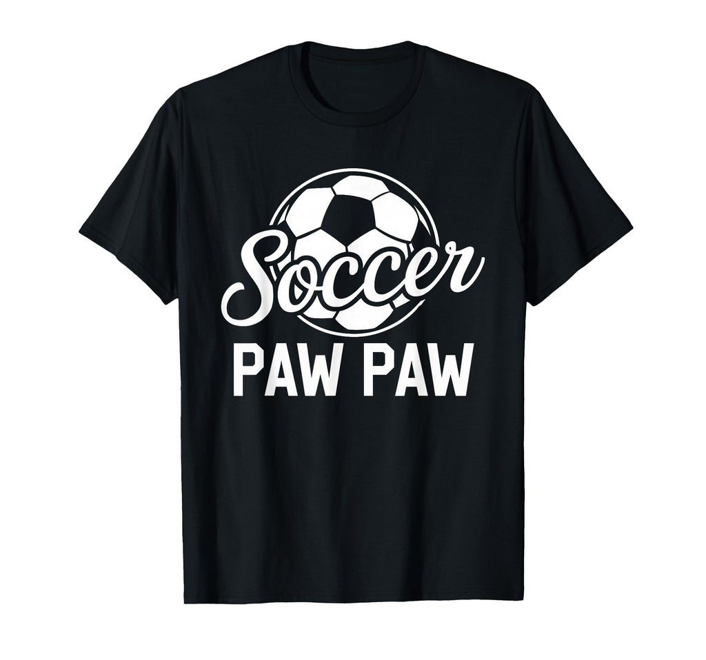 Soccer Paw Paw Soccer Player Lover T-Shirt - Novelty Apparel for Adults - T-Shirt, Sweatshirt, Hoodie
