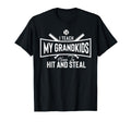 I Teach My Grandkids To Hit And Steal T-Shirt - Streetwear Style Unisex - T-Shirt, Sweatshirt, Hoodie