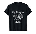 My Favorite Princess Calls Me Dad Dad T-Shirt - Graphic Print for Adults - T-Shirt, Sweatshirt, Hoodie