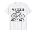 Wheelie Good Dad Cycling Bicycle T-Shirt - Unique Graphic for Adults - T-Shirt, Sweatshirt, Hoodie