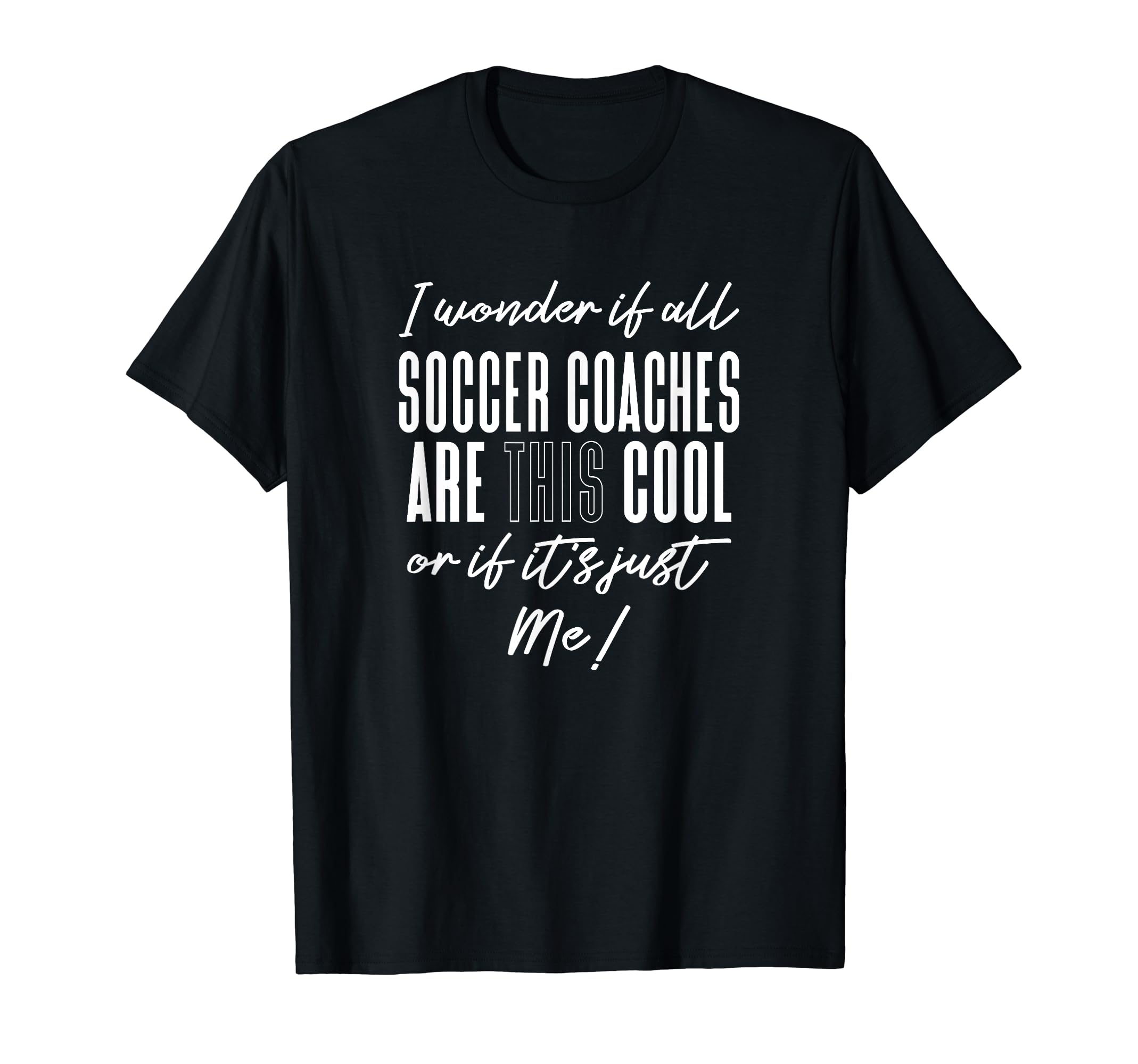Soccer Coaches Gift Ball Coach T-Shirt - Unique Graphic for Adults - T-Shirt, Sweatshirt, Hoodie