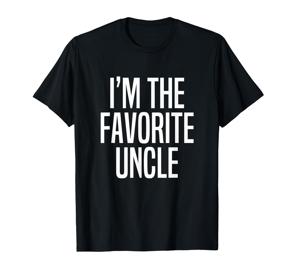 Im Favorite Uncle T-Shirt - Graphic Print for Adults - T-Shirt, Sweatshirt, Hoodie