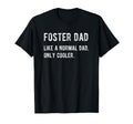 Foster Dad Definition Foster Parent T-Shirt - Custom Art Print Men Women - T-Shirt, Sweatshirt, Hoodie
