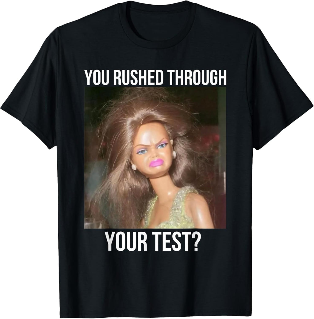 You Rushed Through Your Test Funny Day Teacher Meme - Adult & Kids T-Shirts, Sweatshirts & Hoodies apparel design preview 1