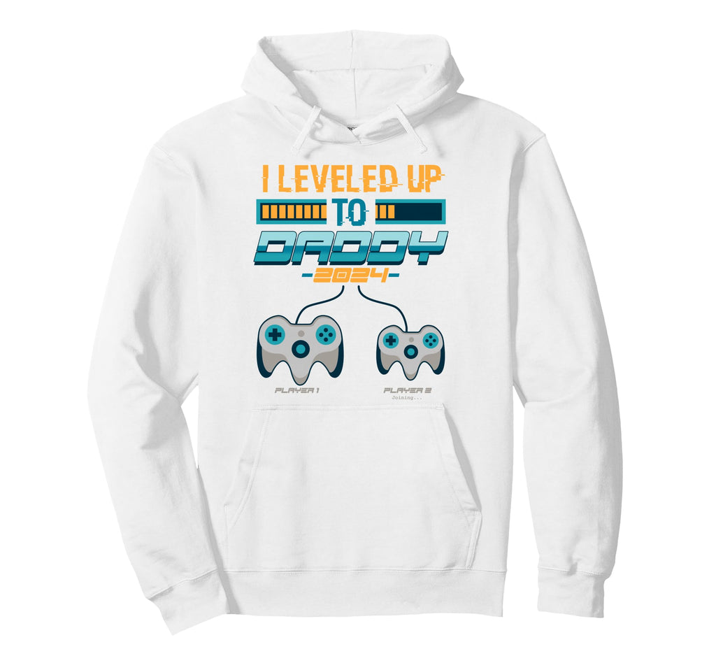 I Leveled Up To Daddy 2024 1St Time Hoodie - Casual Everyday Wear Unisex - T-Shirt, Sweatshirt, Hoodie