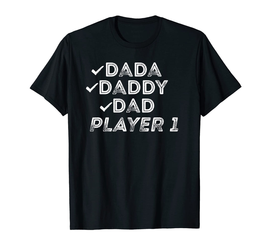 Mens Dada Daddy Dad Player 1 Gamer T-Shirt - Novelty Apparel for Adults - T-Shirt, Sweatshirt, Hoodie