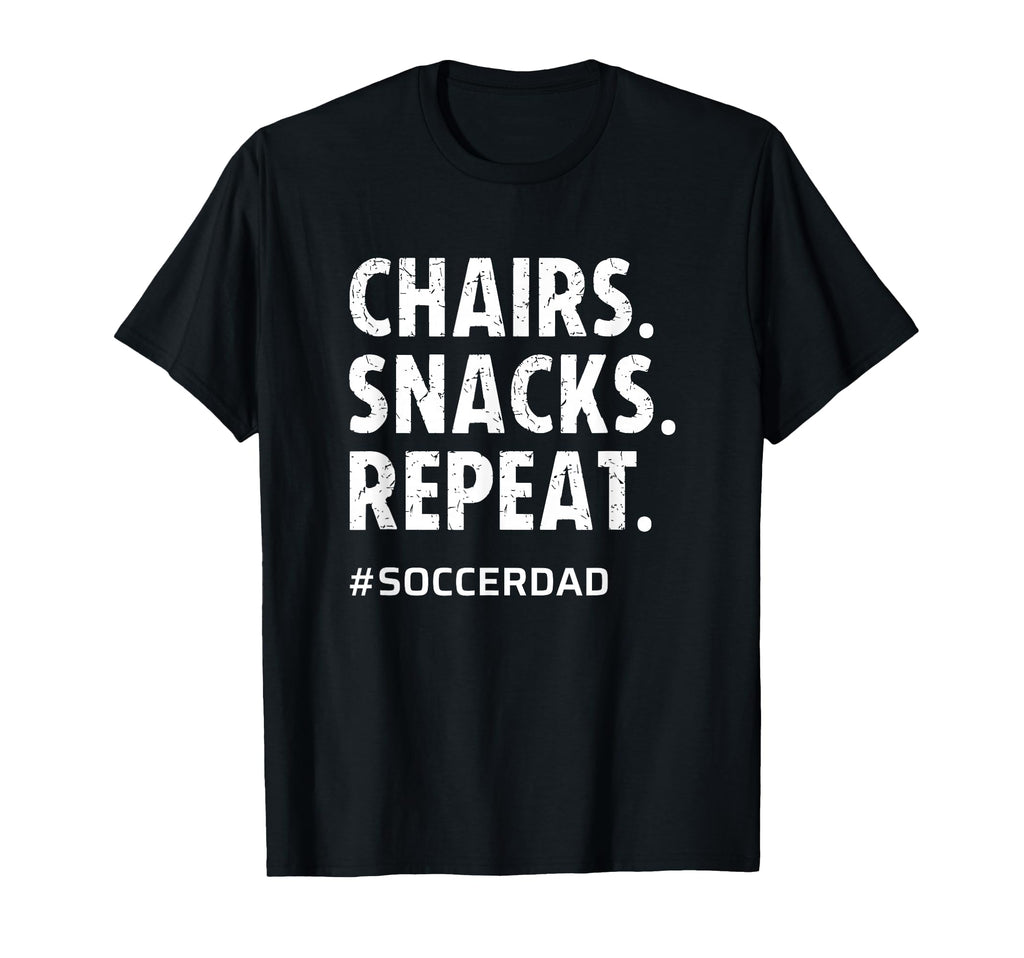 Soccer Dad Chairs Snacks Repeat Funny T-Shirt - Unique Graphic Unisex - T-Shirt, Sweatshirt, Hoodie