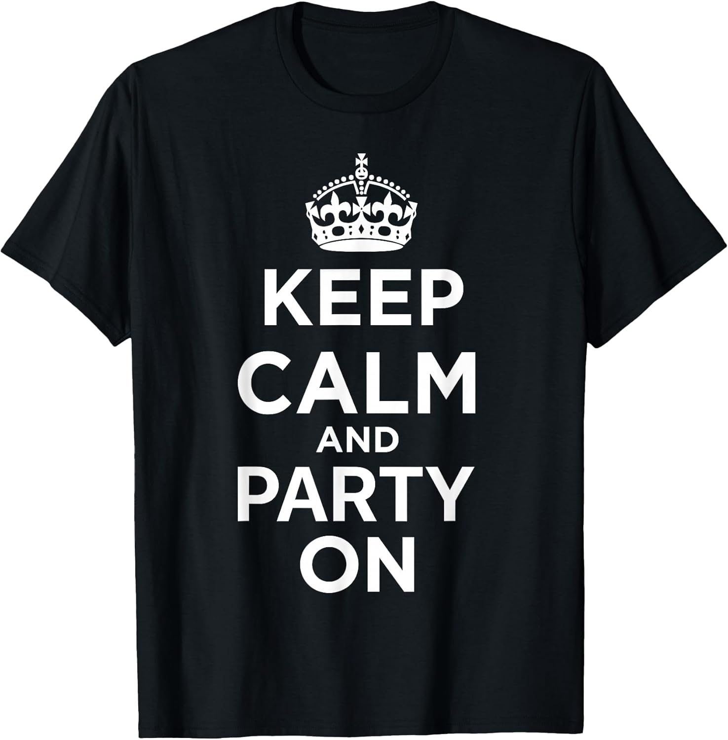 Keep Calm and Party On - Adult & Kids T-Shirts, Sweatshirts & Hoodies apparel design preview 1