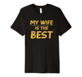 Funny Video Gaming My Wife Is Best T-Shirt - Novelty Apparel Men Women - T-Shirt, Sweatshirt, Hoodie