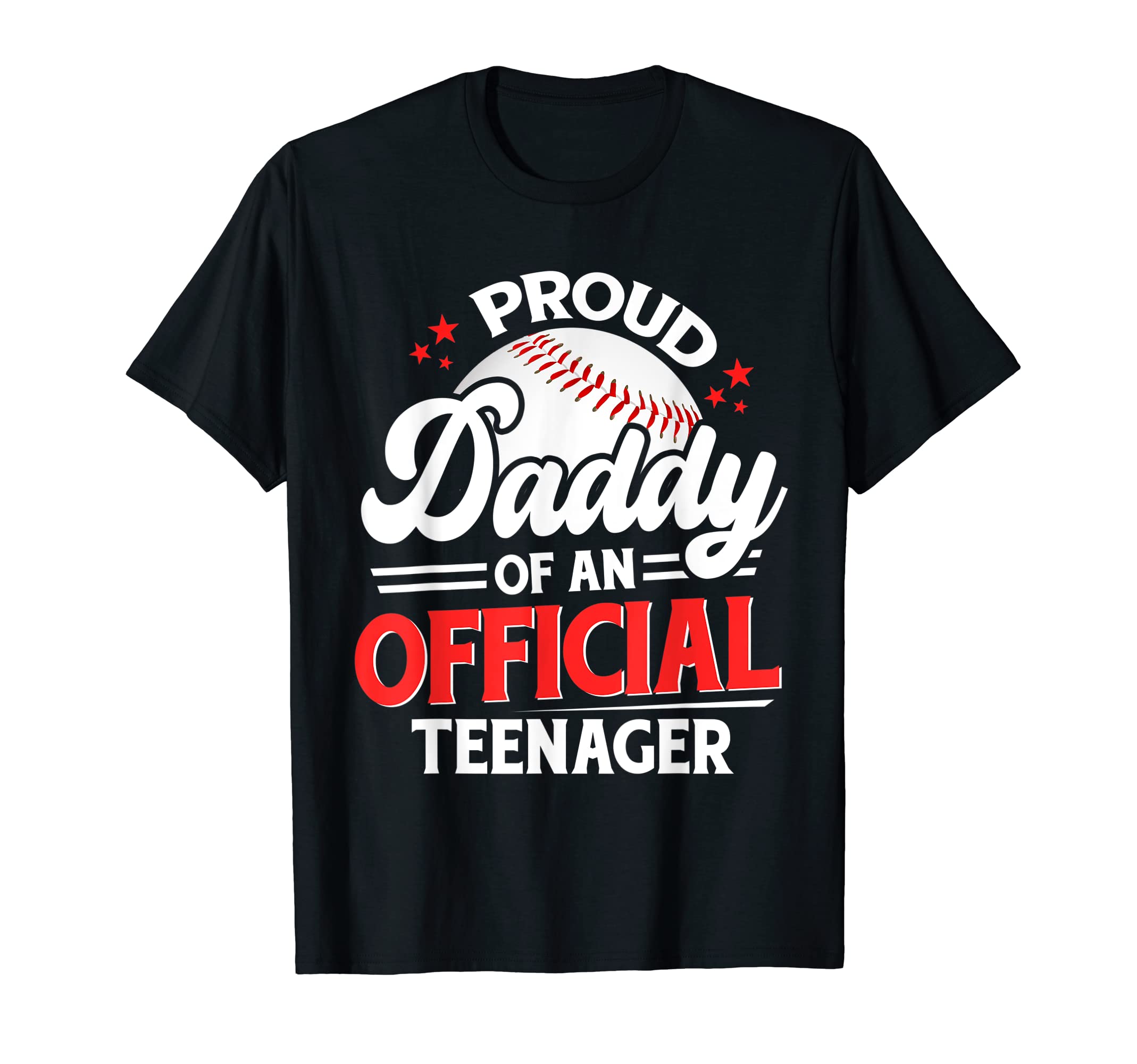 Proud Daddy Teenager 13Th T-Shirt - Casual Everyday Wear for Adults - T-Shirt, Sweatshirt, Hoodie