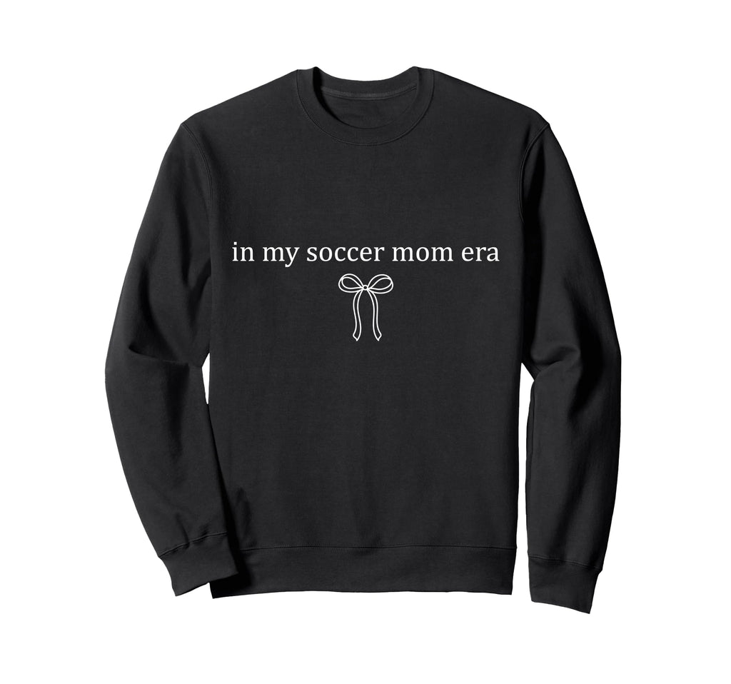 My Soccer Mom Era Soccer Mom Sweatshirt - Graphic Print Men Women - T-Shirt, Sweatshirt, Hoodie
