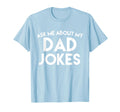 Ask Me About My Dad Jokes T-Shirt - Trendy Graphic for Adults - T-Shirt, Sweatshirt, Hoodie