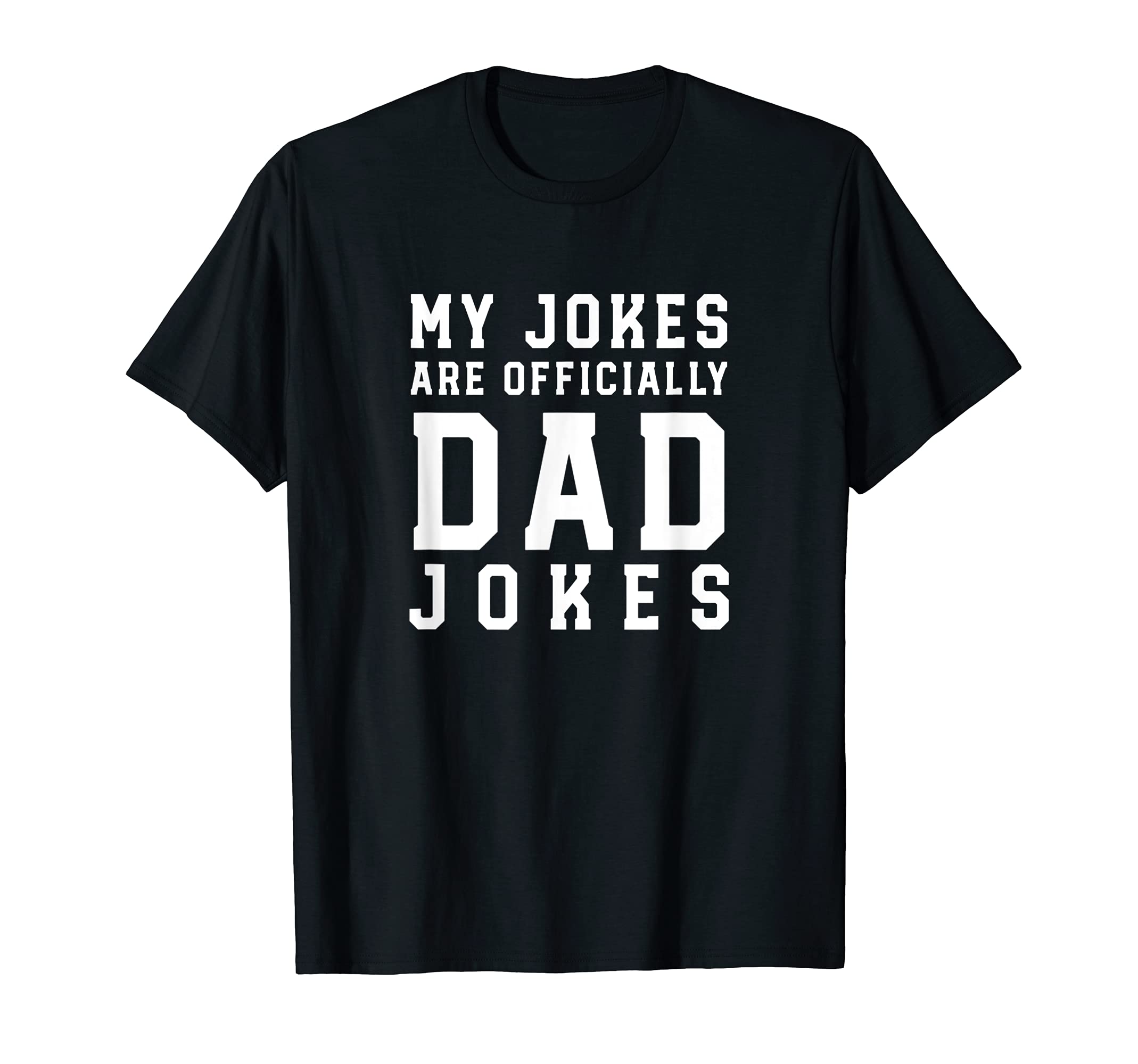 My Jokes Are Officially Dad Jokes T-Shirt - Trendy Graphic for Adults - T-Shirt, Sweatshirt, Hoodie
