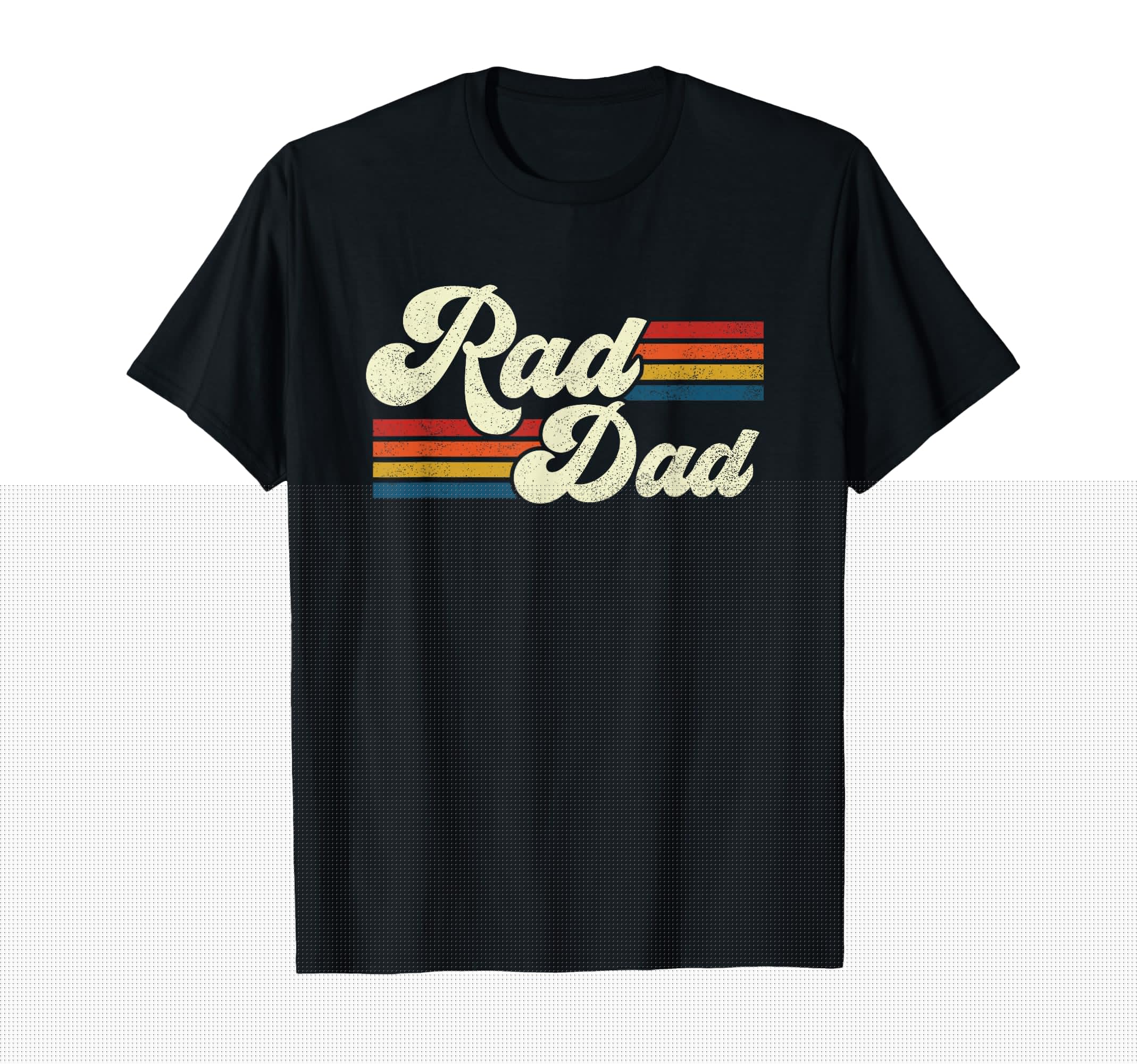 Rad Dad Fathers Day T-Shirt - Custom Art Print Men Women - T-Shirt, Sweatshirt, Hoodie