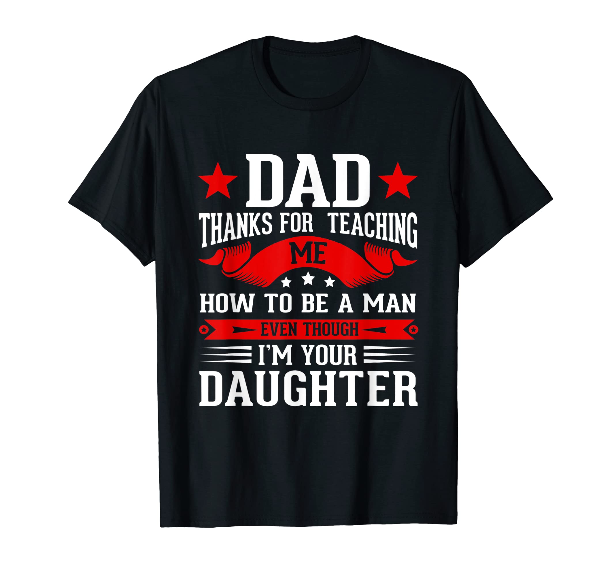 Dad Thanks Teaching Me Funny T-Shirt - Fun Novelty Design for Adults - T-Shirt, Sweatshirt, Hoodie