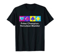 Poker Champion Herculean Bladder T-Shirt - Casual Everyday Wear for Adults - T-Shirt, Sweatshirt, Hoodie