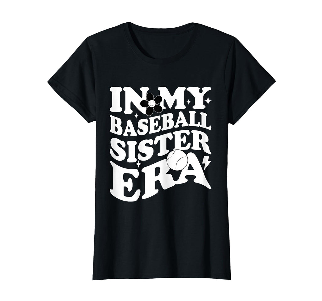 My Baseball Sister Era Groovy Baseball T-Shirt - Streetwear Style Unisex - T-Shirt, Sweatshirt, Hoodie