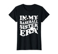 My Baseball Sister Era Groovy Baseball T-Shirt - Streetwear Style Unisex - T-Shirt, Sweatshirt, Hoodie