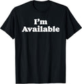 I'm Available Funny Minimalist Dating Singles Graphic - Adult & Kids T-Shirts, Sweatshirts & Hoodies apparel design preview 1