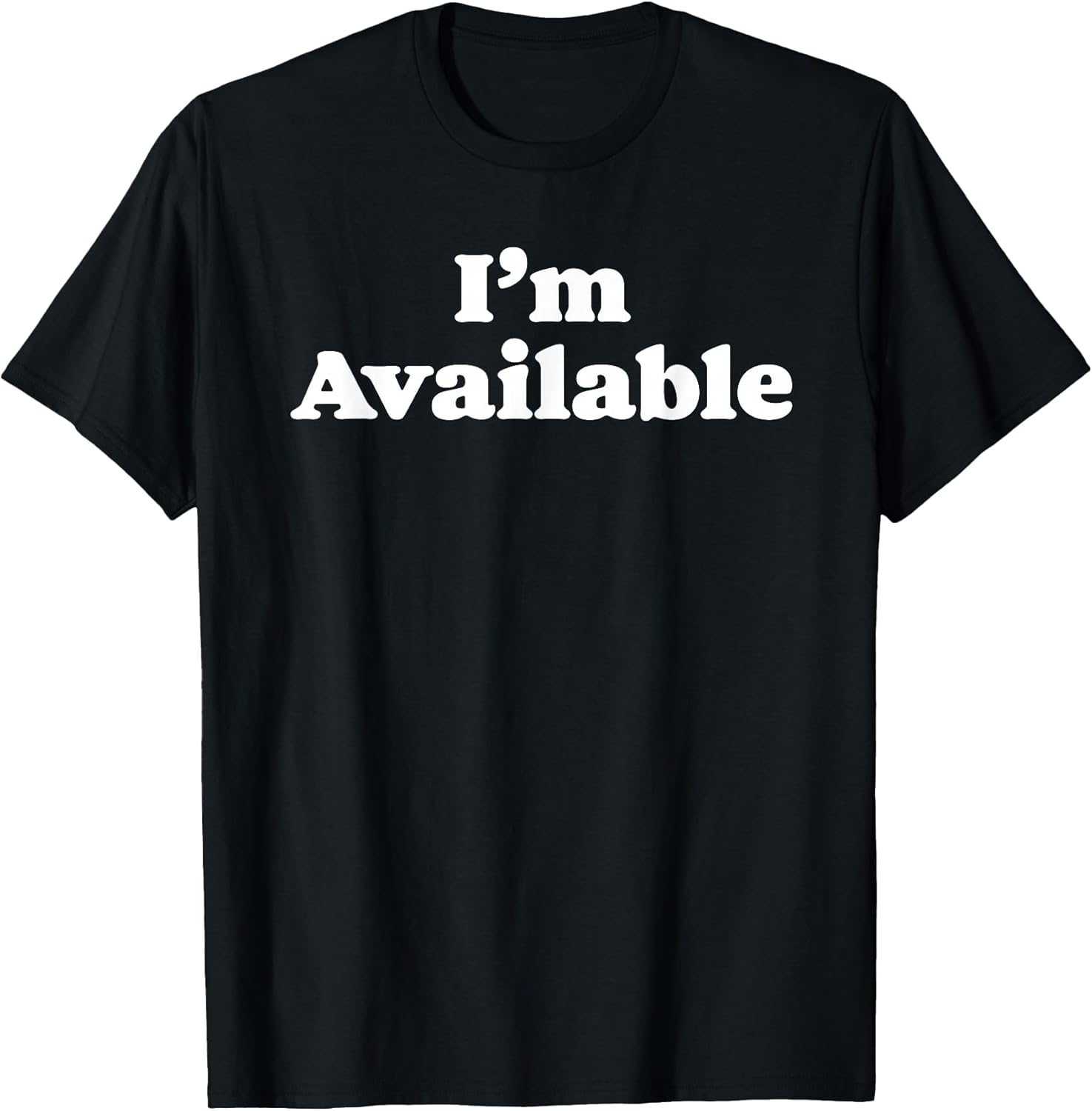 I'm Available Funny Minimalist Dating Singles Graphic - Adult & Kids T-Shirts, Sweatshirts & Hoodies apparel design preview 1