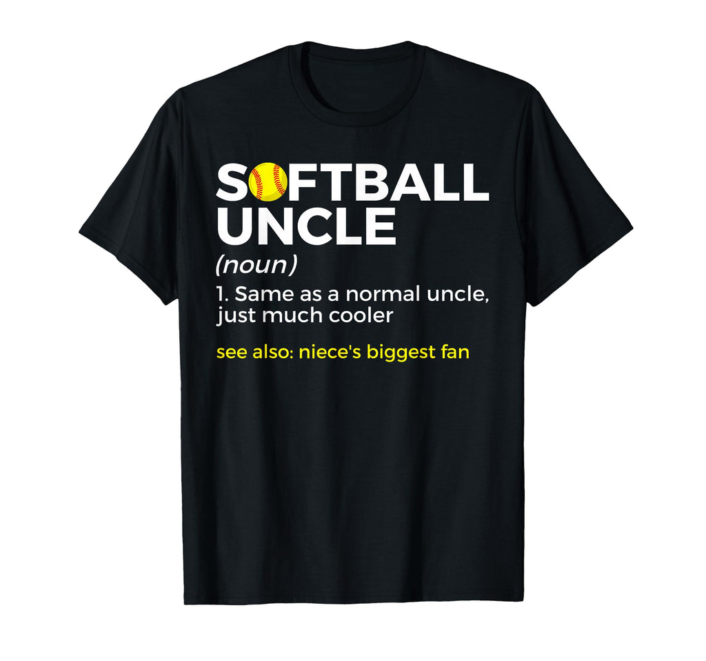 Funny Softball Uncle Definition Nieces T-Shirt - Unique Graphic Unisex - T-Shirt, Sweatshirt, Hoodie