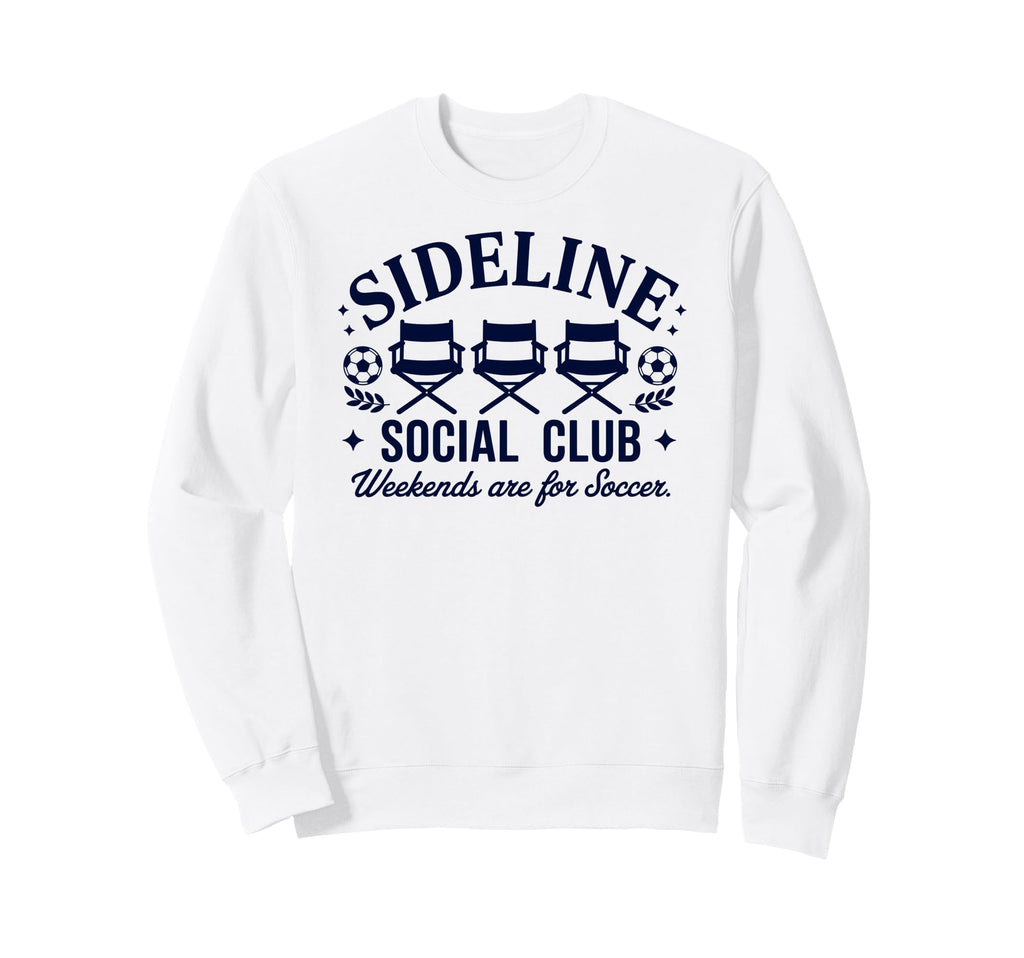 Sideline Social Club Soccer Mom Game Sweatshirt - Custom Art Print Unisex - T-Shirt, Sweatshirt, Hoodie