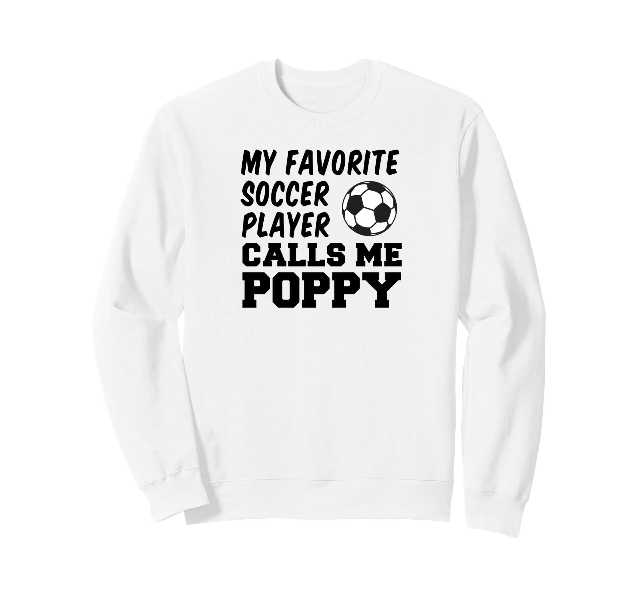 My Favorite Soccer Player Calls Sweatshirt - Fun Novelty Design Men Women - T-Shirt, Sweatshirt, Hoodie