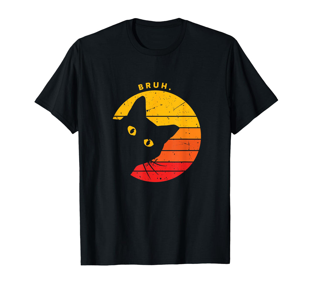 Bruh Funny Sarcastic Cat Kitten Meme Lover T-Shirt - Novelty Apparel Unisex - T-Shirt, Sweatshirt, Hoodie