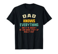Dad Knows Everything Grandpa Funny T-Shirt - Fun Novelty Design for Adults - T-Shirt, Sweatshirt, Hoodie