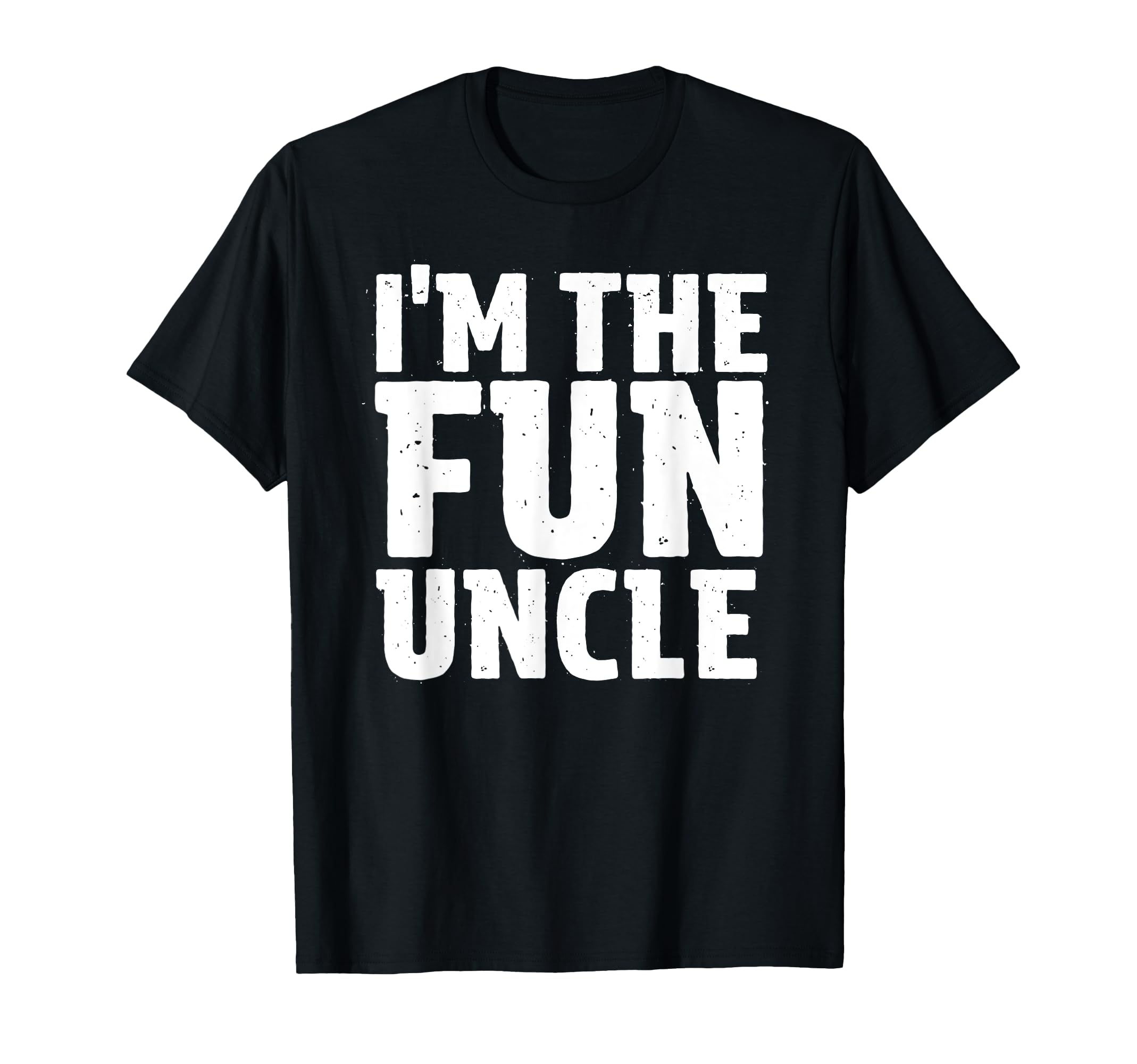 Im Fun Uncle T-Shirt - Graphic Print for Adults - T-Shirt, Sweatshirt, Hoodie