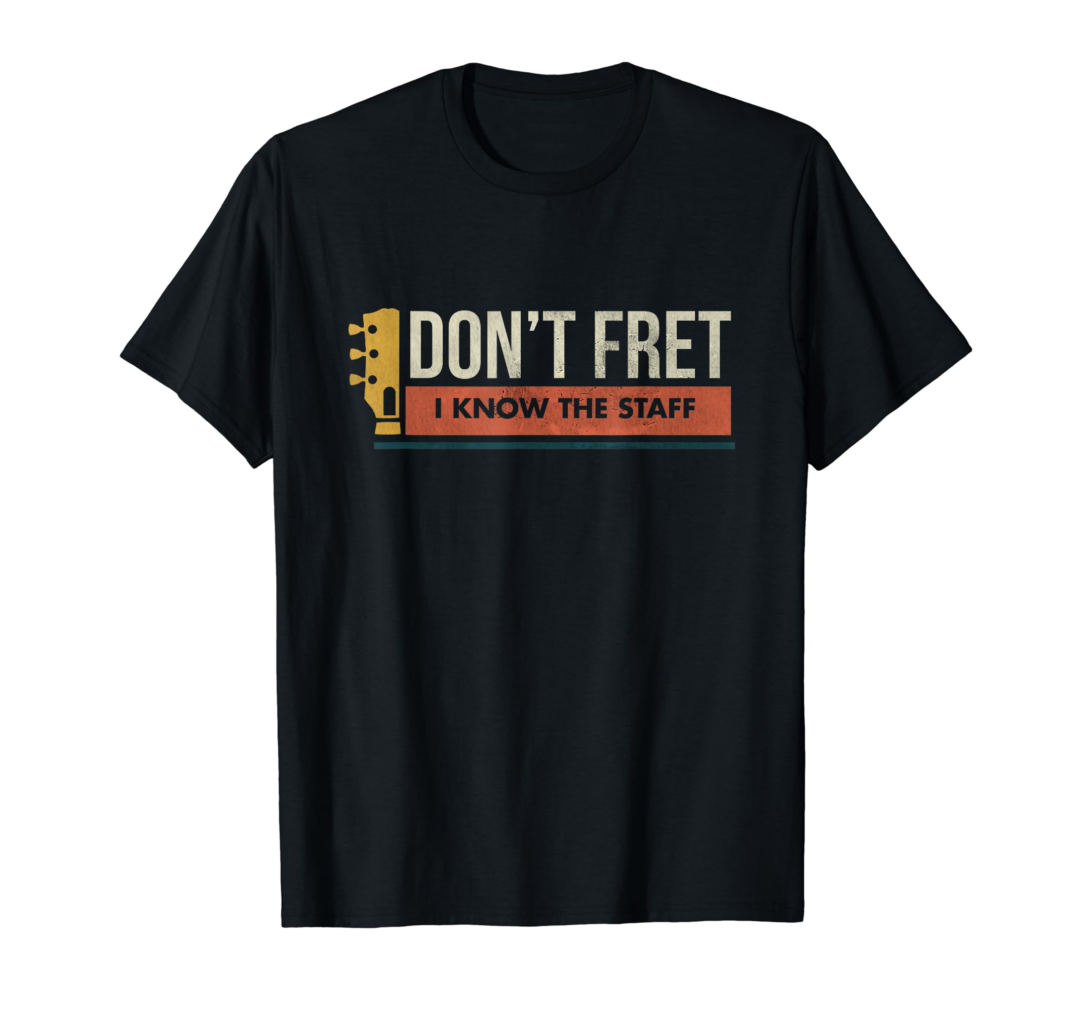 Guitar Birthday Gift Dont Fret Bad Dad Joke T-Shirt - Trendy Graphic Unisex - T-Shirt, Sweatshirt, Hoodie