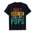 Do Not Make Me Call My Pops Funny T-Shirt - Minimalist Print for Adults - T-Shirt, Sweatshirt, Hoodie